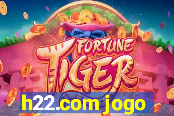 h22.com jogo